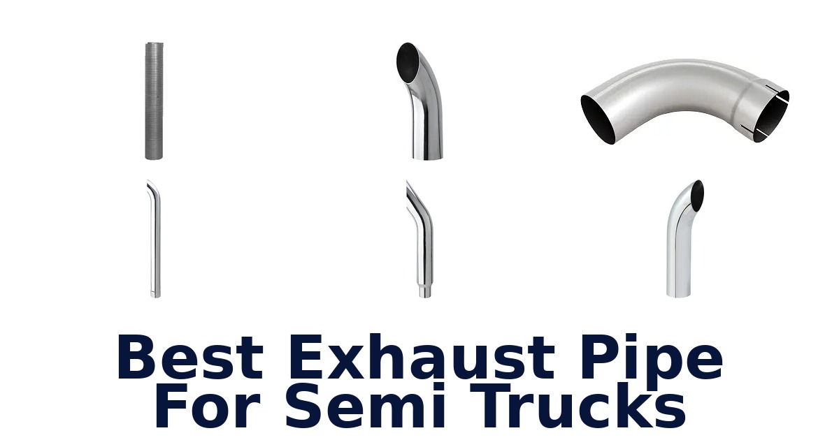 Best Exhaust Pipe For Semi Trucks