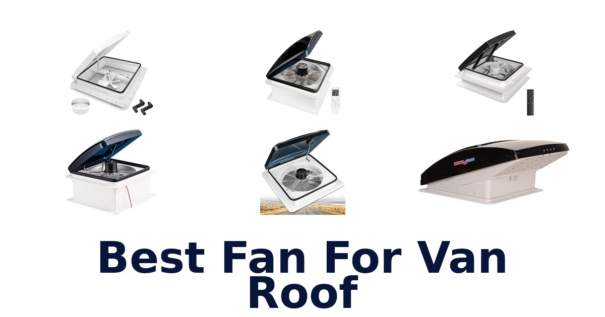 Best Fan For Van Roof