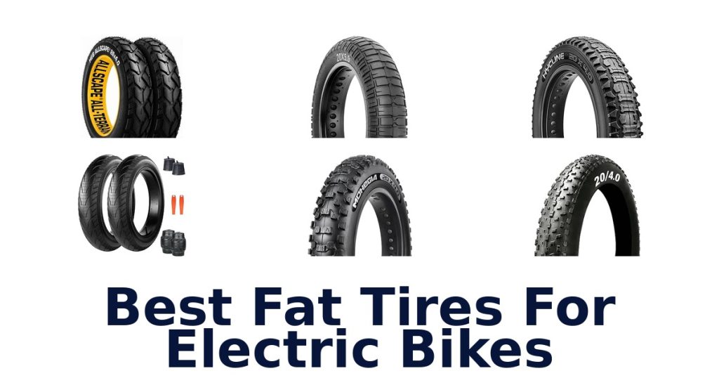 Best Fat Tires For Electric Bikes
