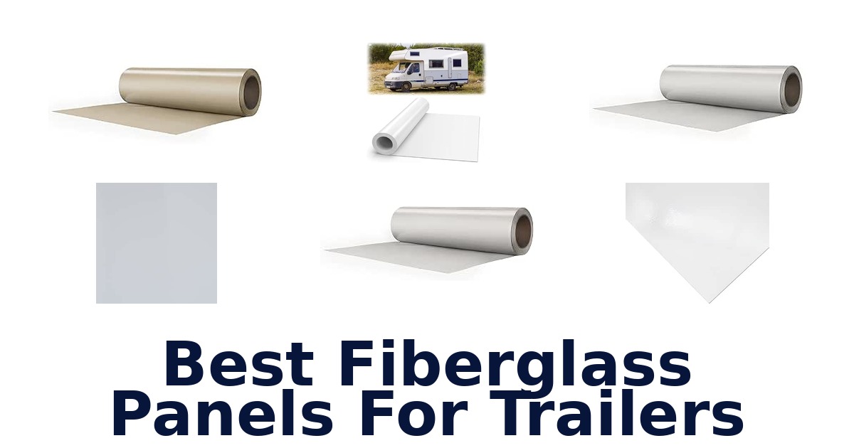 Best Fiberglass Panels For Trailers
