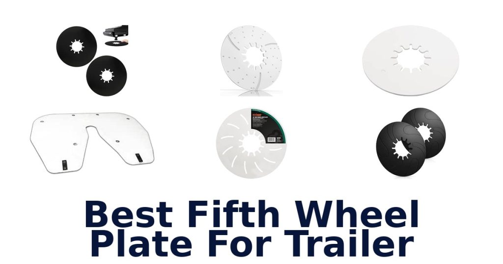 Best Fifth Wheel Plate For Trailer