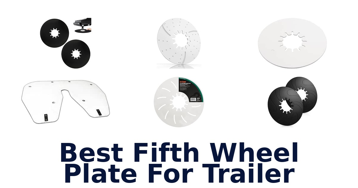 Best Fifth Wheel Plate For Trailer