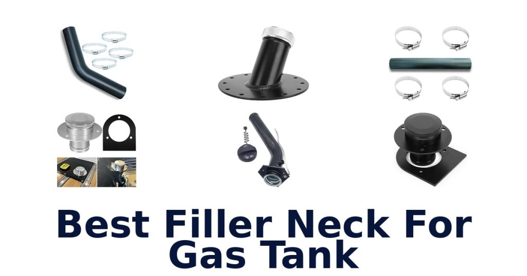 Best Filler Neck For Gas Tank