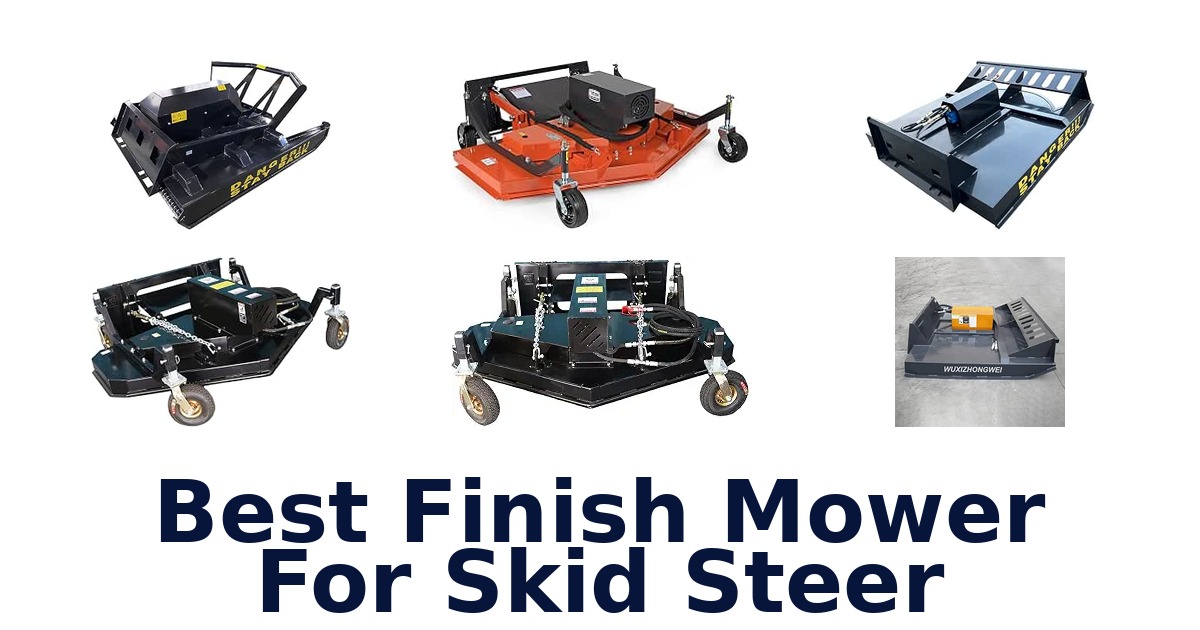 Best Finish Mower For Skid Steer