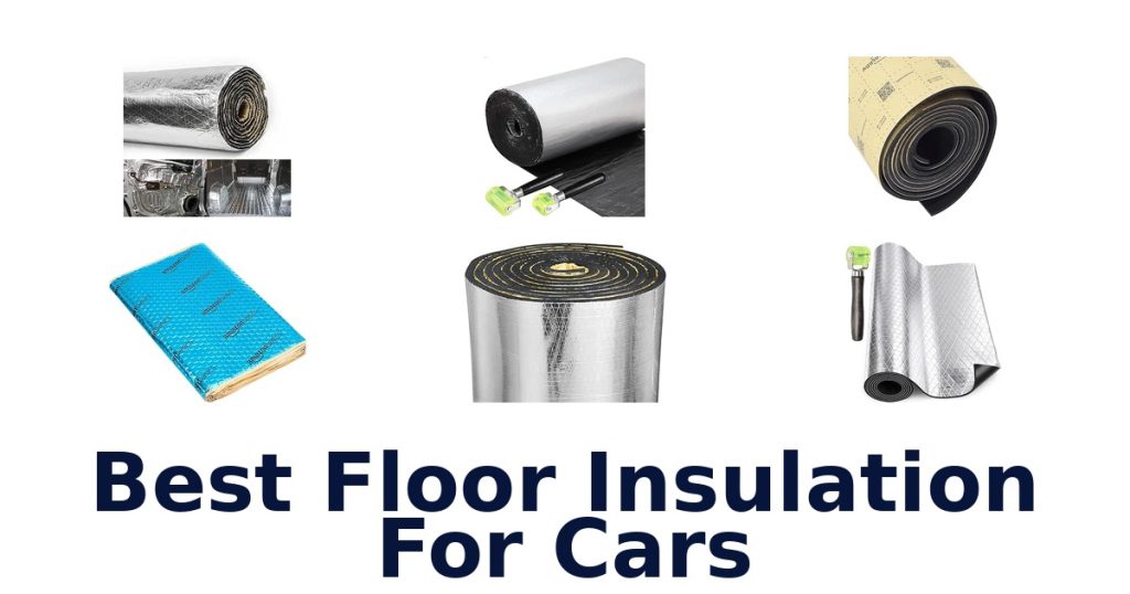 Best Floor Insulation For Cars