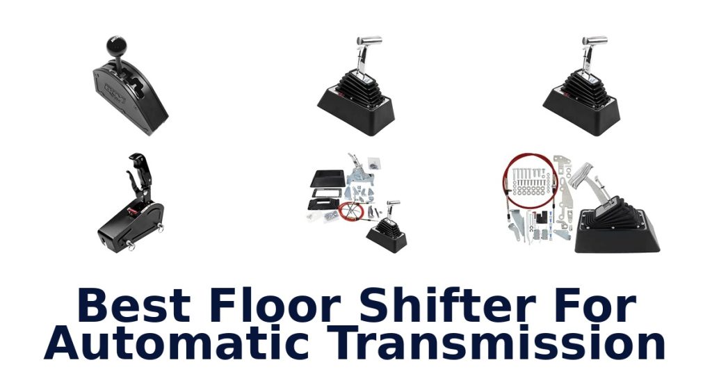 Best Floor Shifter For Automatic Transmission