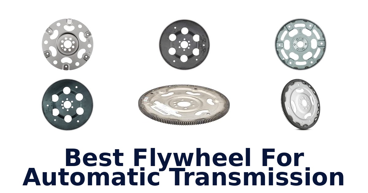 Best Flywheel For Automatic Transmission