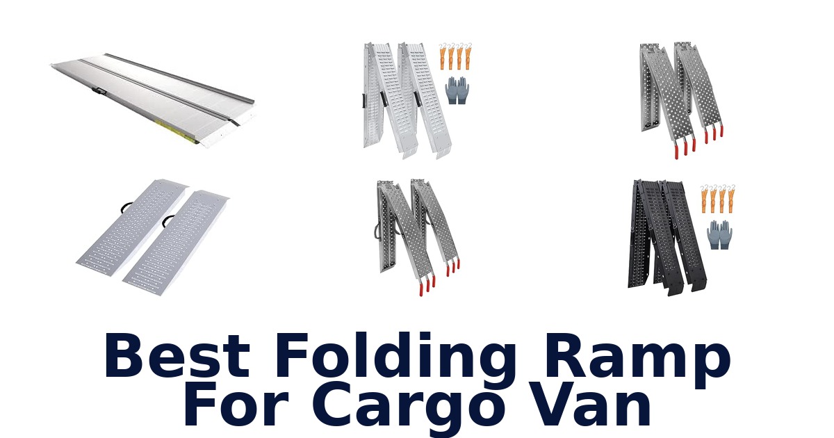 Best Folding Ramp For Cargo Van