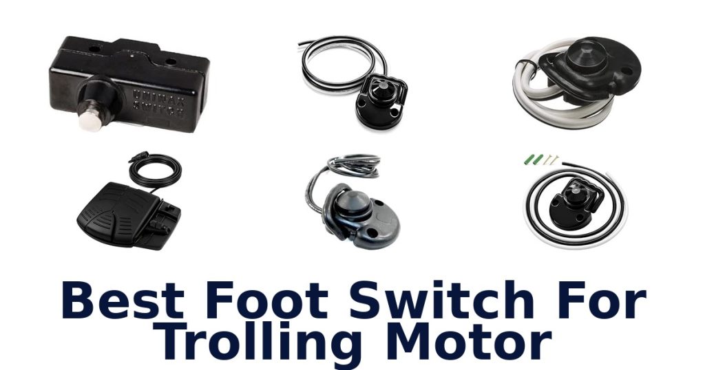 Best Foot Switch For Trolling Motor