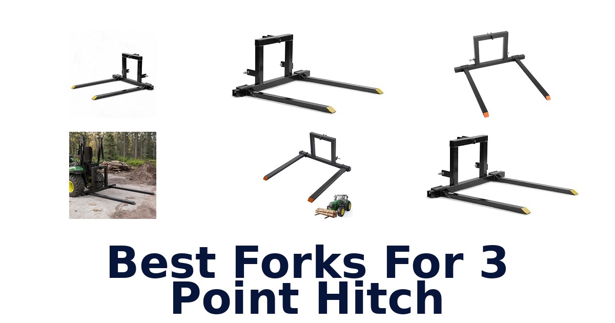 Best Forks For 3 Point Hitch