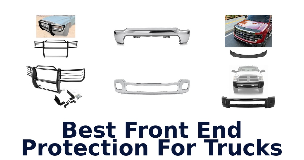 Best Front End Protection For Trucks