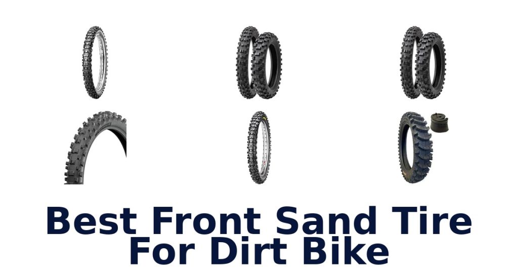 Best Front Sand Tire For Dirt Bike