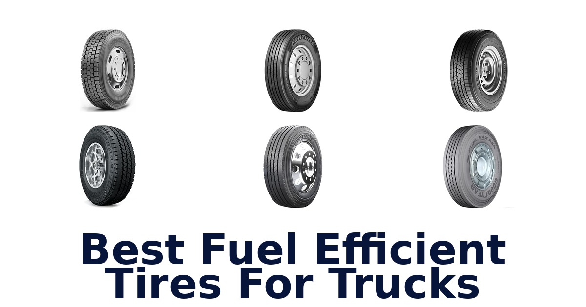 Best Fuel Efficient Tires For Trucks