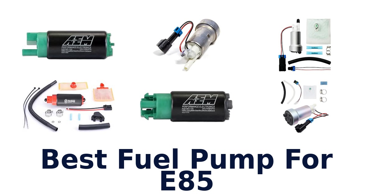 Best Fuel Pump For E85