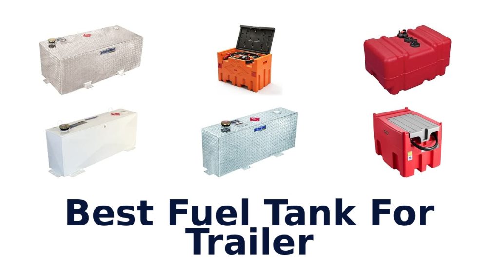 Best Fuel Tank For Trailer