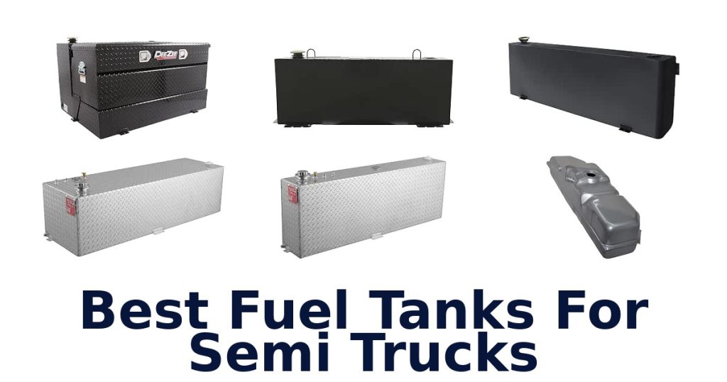 Best Fuel Tanks For Semi Trucks