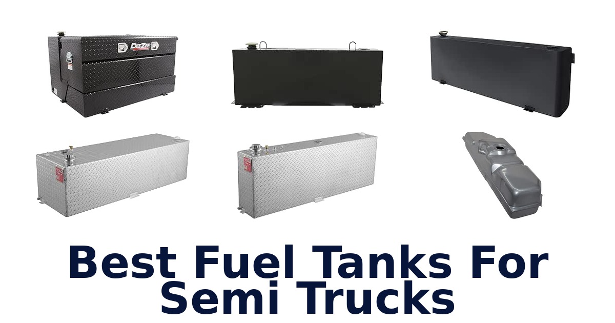 Best Fuel Tanks For Semi Trucks