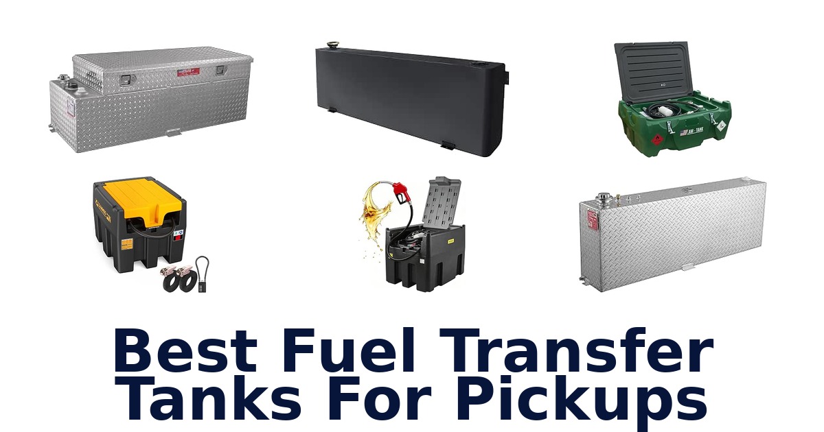 Best Fuel Transfer Tanks For Pickups