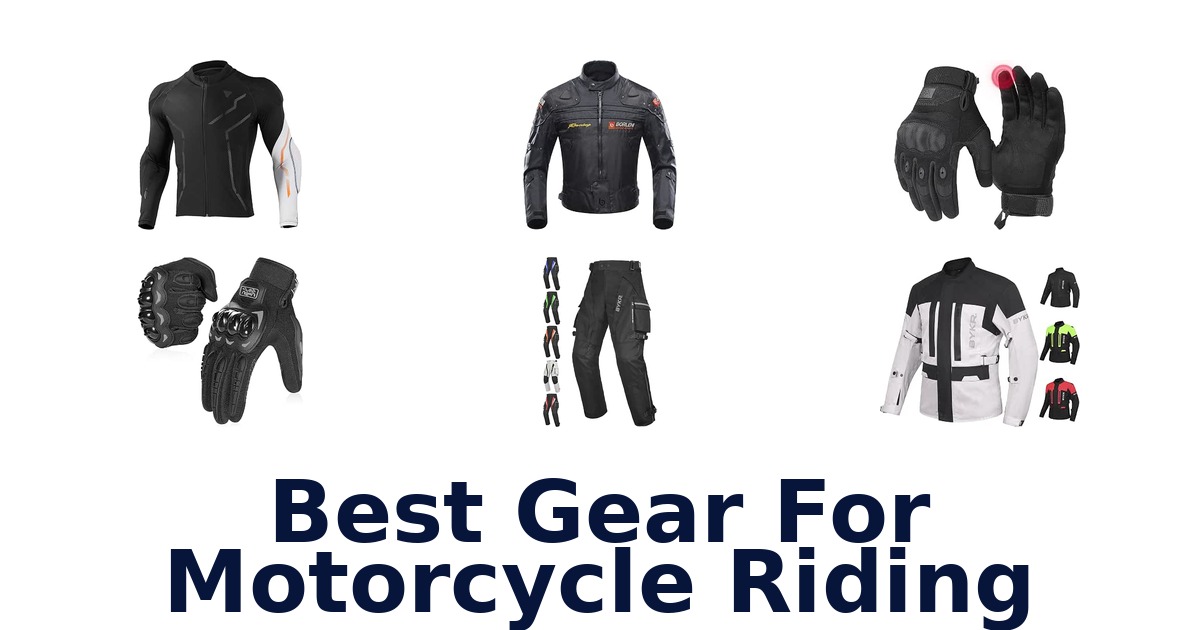 Best Gear For Motorcycle Riding