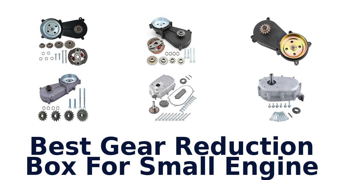 Best Gear Reduction Box For Small Engine