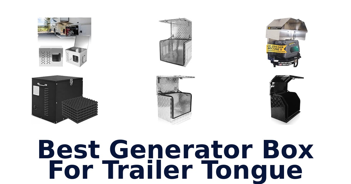 Best Generator Box For Trailer Tongue