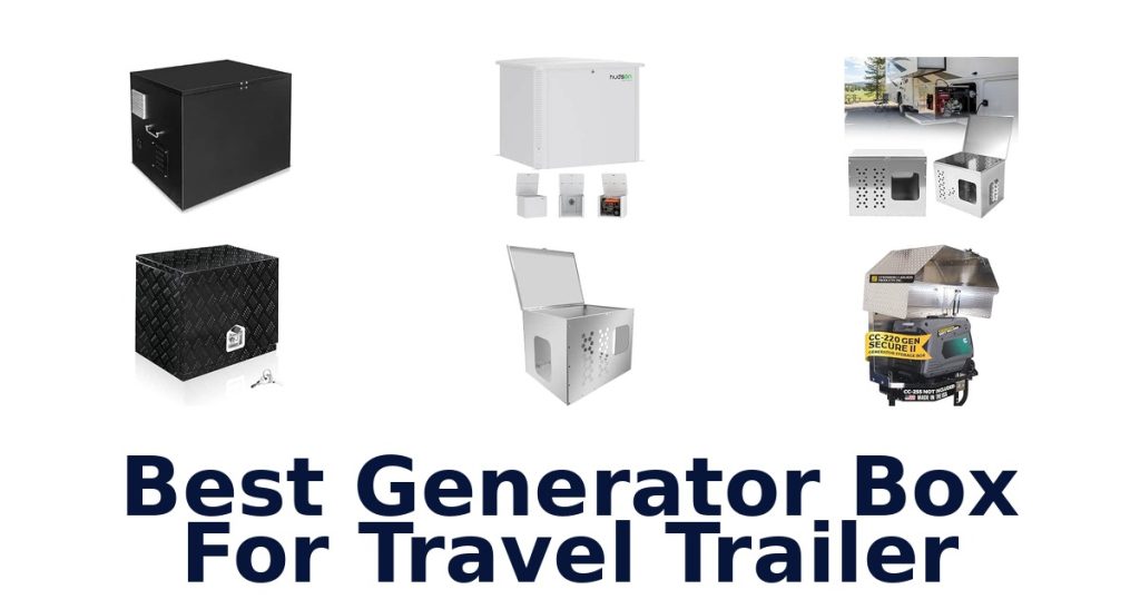 Best Generator Box For Travel Trailer