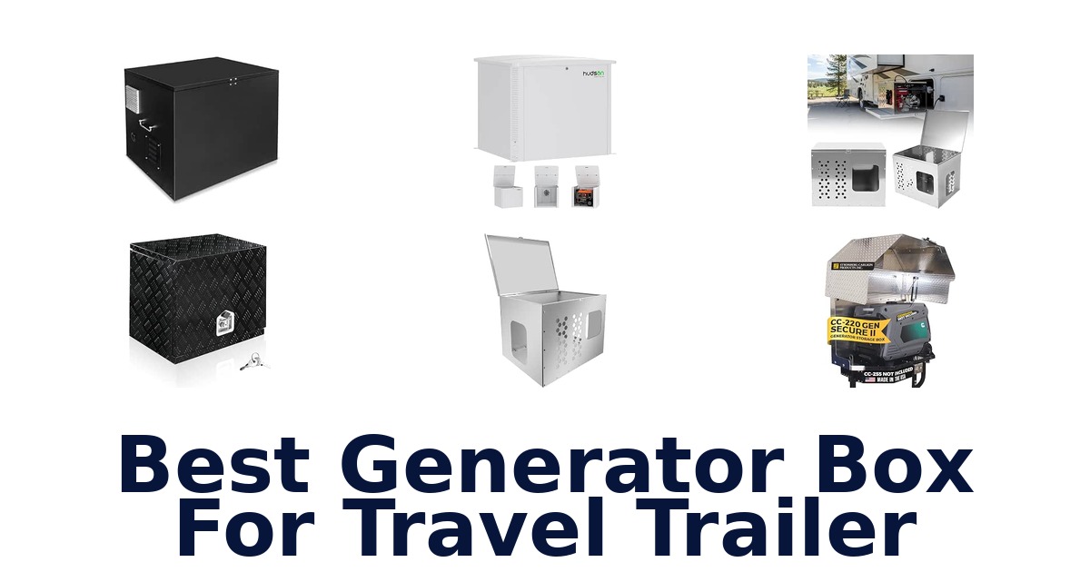 Best Generator Box For Travel Trailer