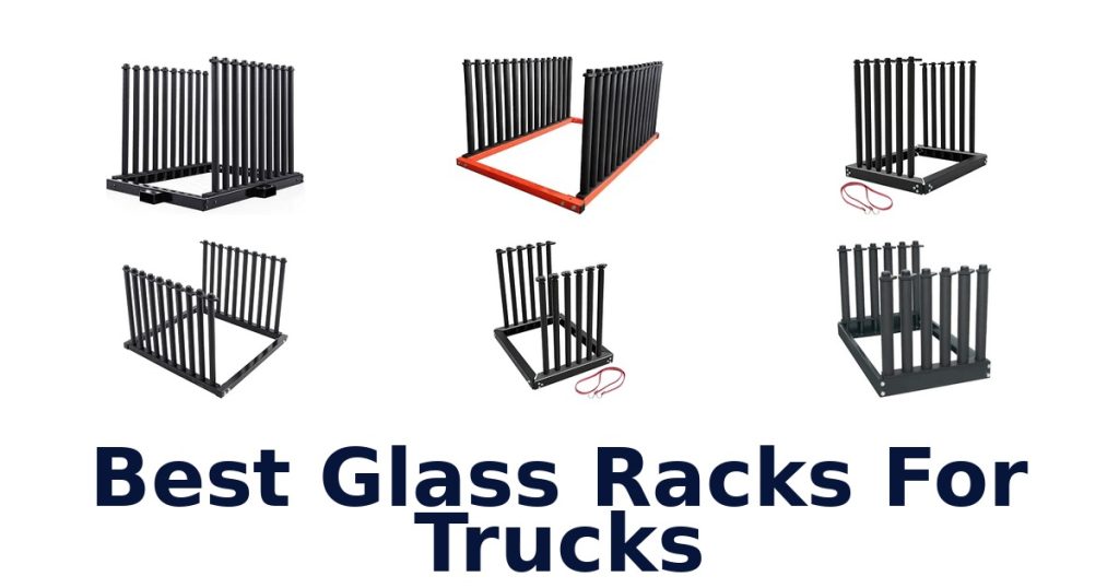 Best Glass Racks For Trucks