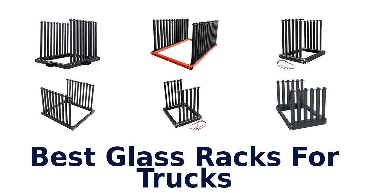 Best Glass Racks For Trucks