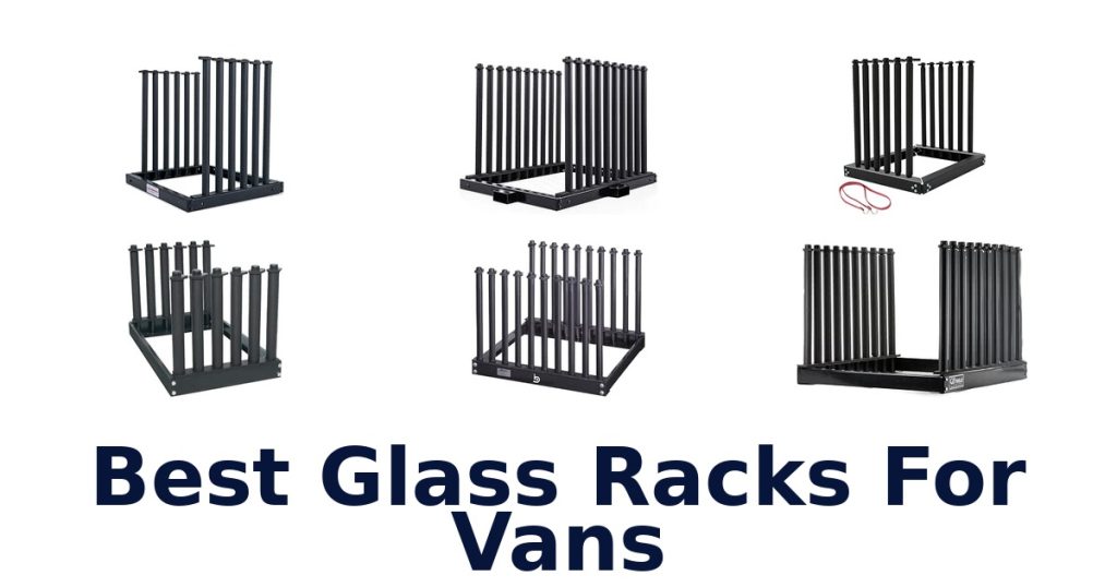 Best Glass Racks For Vans