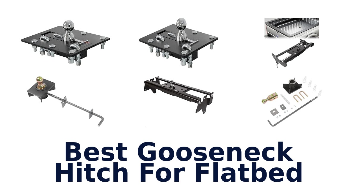 Best Gooseneck Hitch For Flatbed