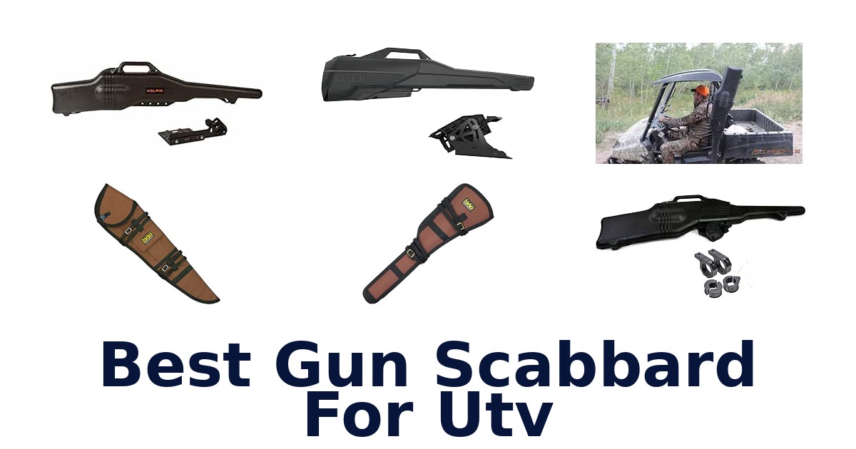 Best Gun Scabbard For Utv