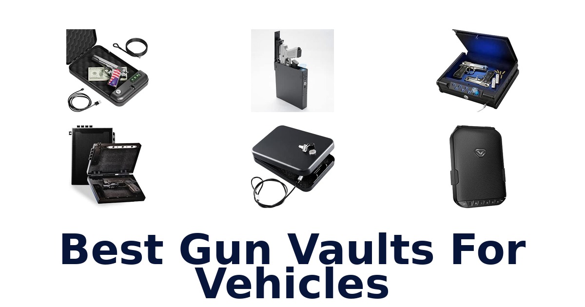 Best Gun Vaults For Vehicles
