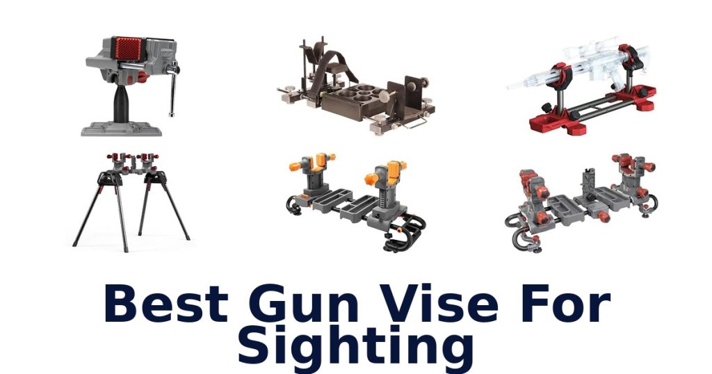 Best Gun Vise For Sighting