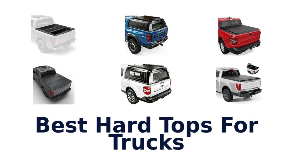 Best Hard Tops For Trucks