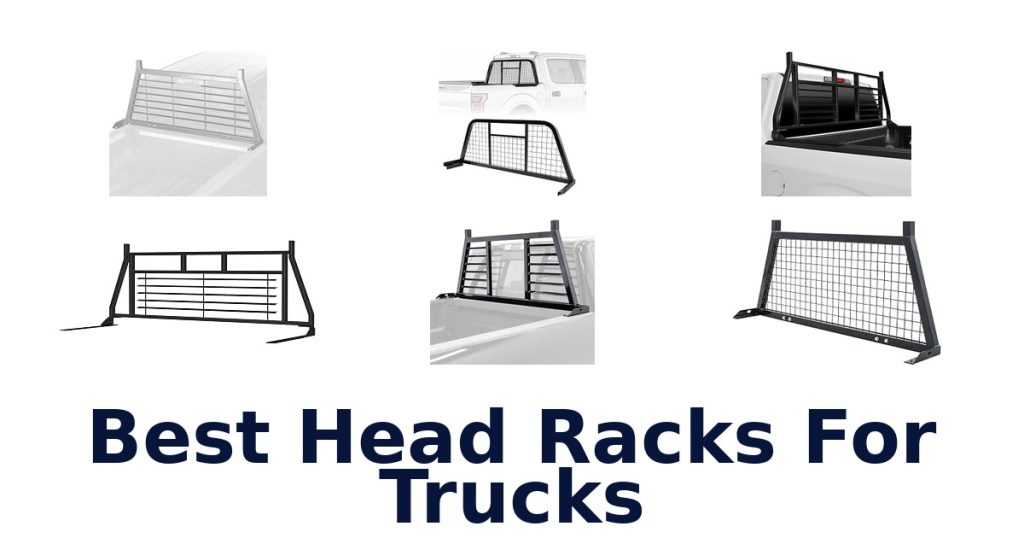 Best Head Racks For Trucks