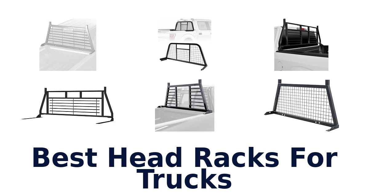 Best Head Racks For Trucks