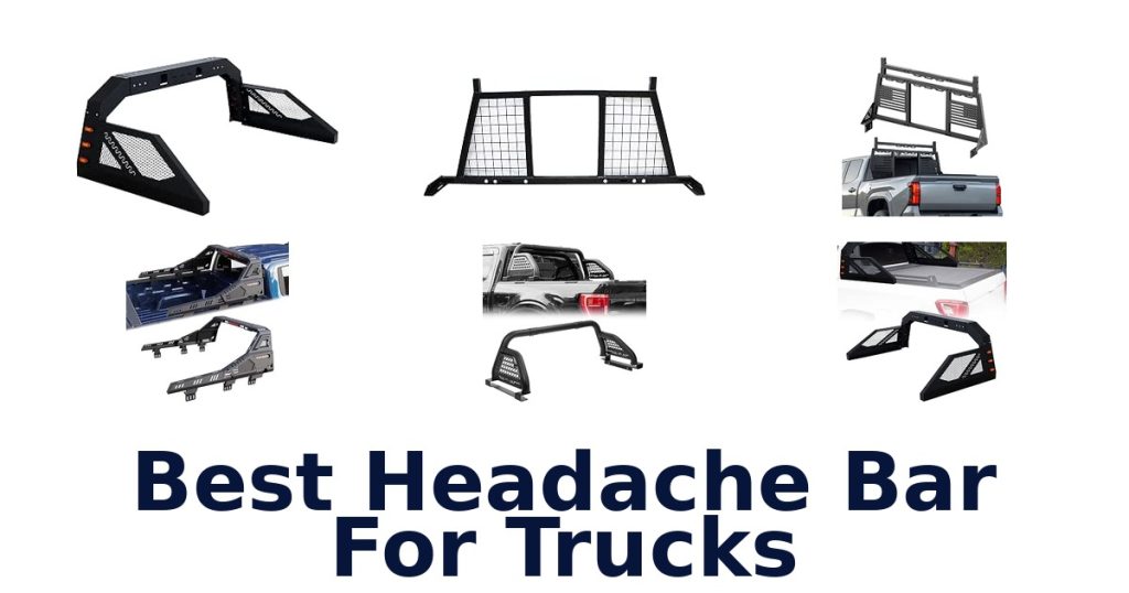Best Headache Bar For Trucks