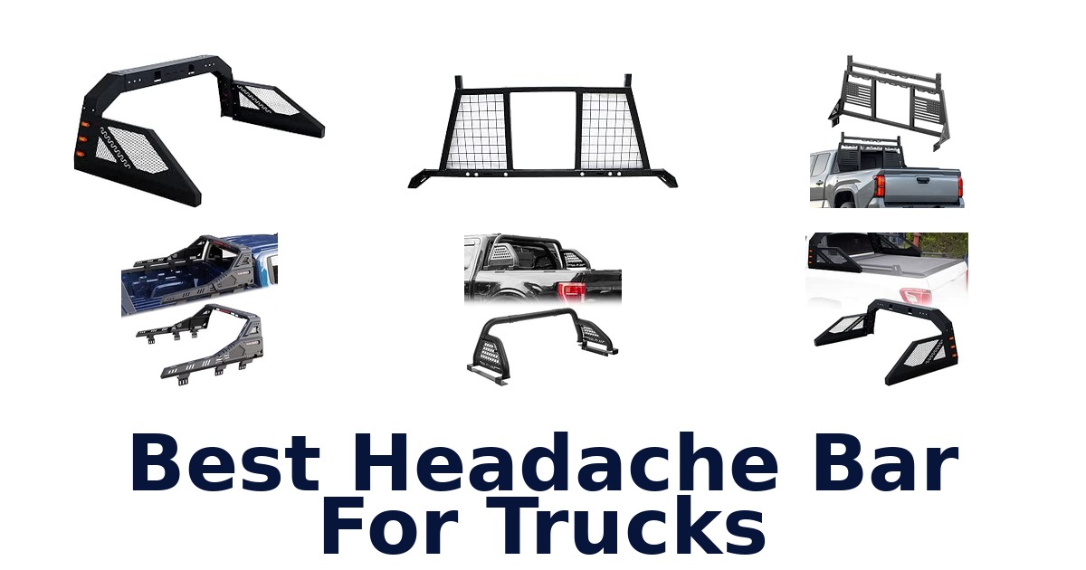 Best Headache Bar For Trucks