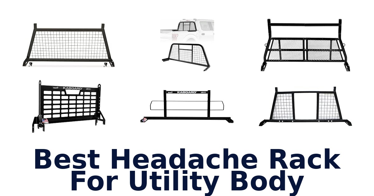 Best Headache Rack For Utility Body