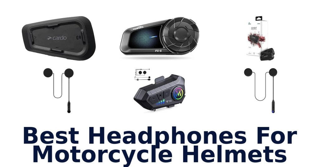 Best Headphones For Motorcycle Helmets