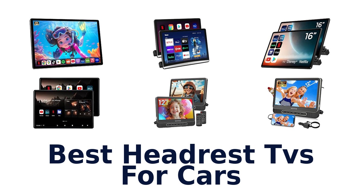 Best Headrest Tvs For Cars