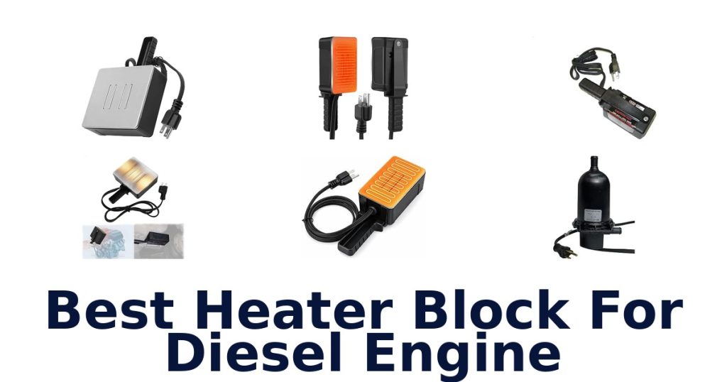 Best Heater Block For Diesel Engine