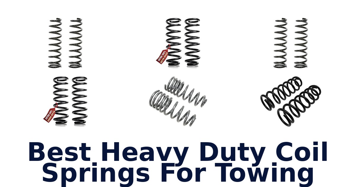 Best Heavy Duty Coil Springs For Towing