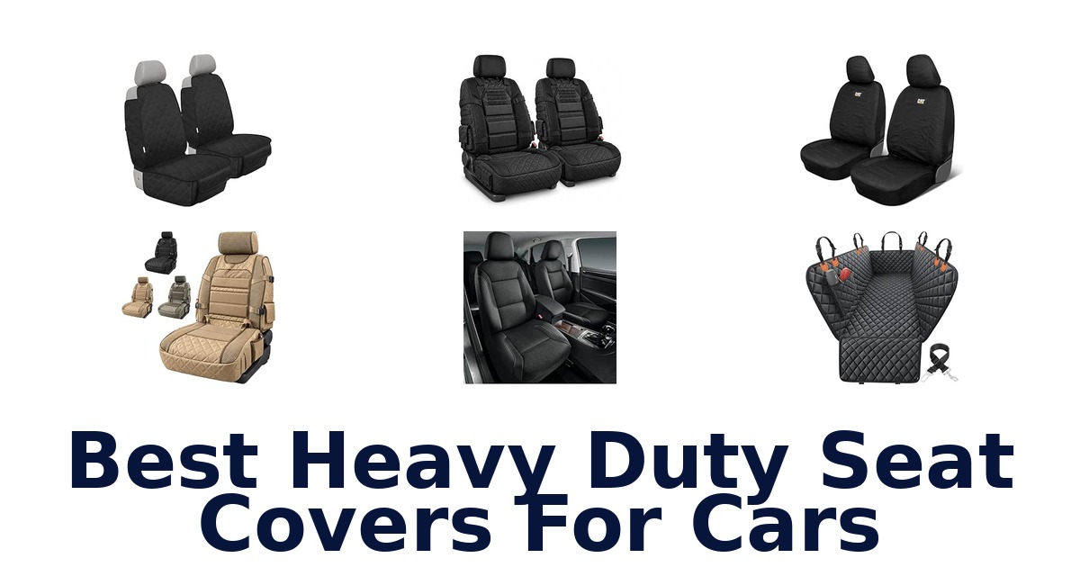 Best Heavy Duty Seat Covers For Cars