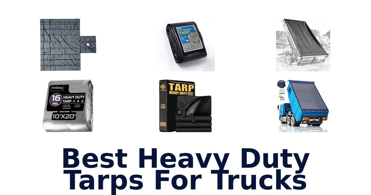 Best Heavy Duty Tarps For Trucks