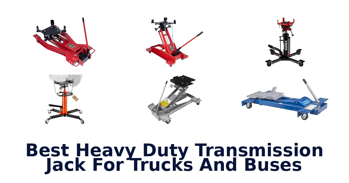 Best Heavy Duty Transmission Jack For Trucks And Buses