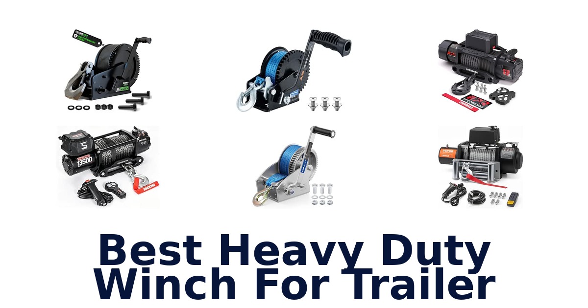 Best Heavy Duty Winch For Trailer