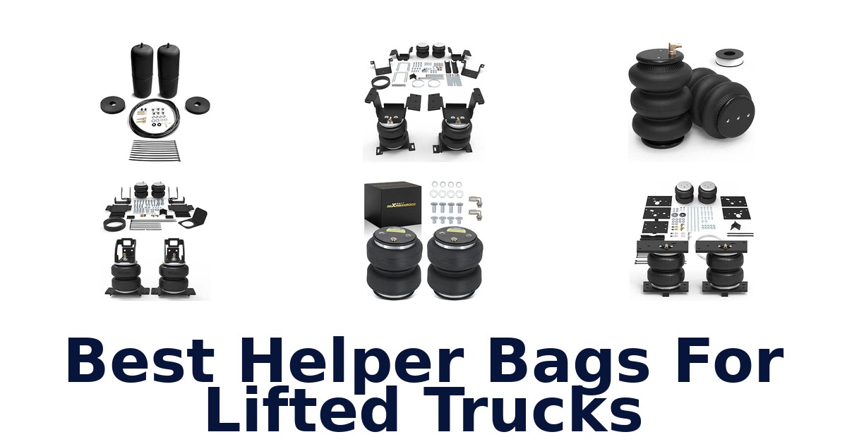 Best Helper Bags For Lifted Trucks