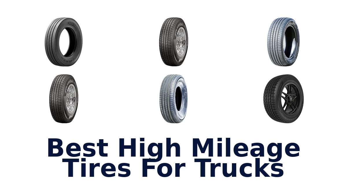 Best High Mileage Tires For Trucks